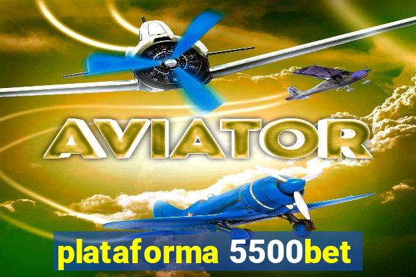 plataforma 5500bet